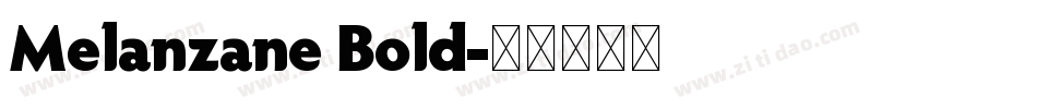 Melanzane Bold字体转换